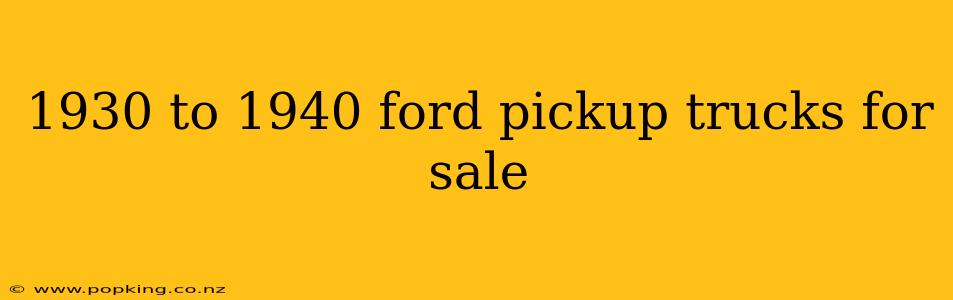 1930 to 1940 ford pickup trucks for sale
