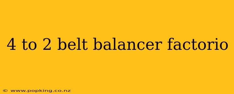 4 to 2 belt balancer factorio
