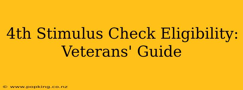 4th Stimulus Check Eligibility: Veterans' Guide