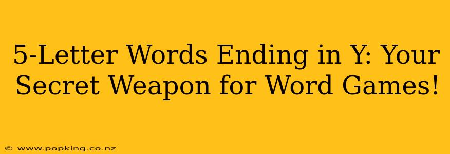 5-Letter Words Ending in Y: Your Secret Weapon for Word Games!