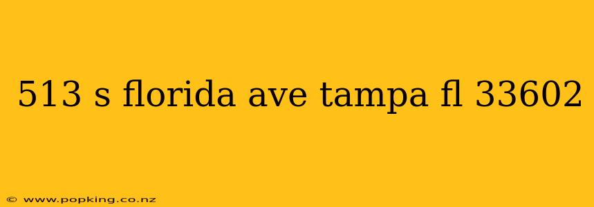 513 s florida ave tampa fl 33602