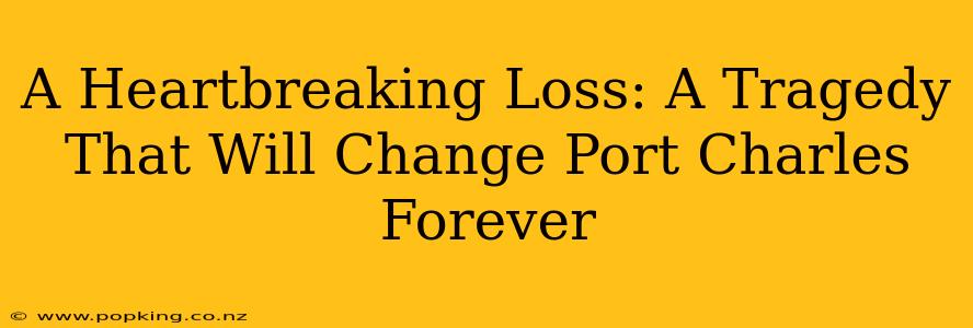A Heartbreaking Loss: A Tragedy That Will Change Port Charles Forever