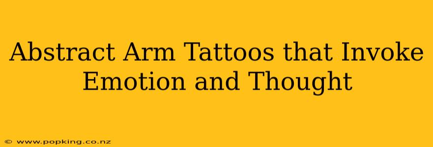 Abstract Arm Tattoos that Invoke Emotion and Thought