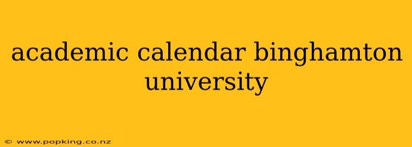 academic calendar binghamton university
