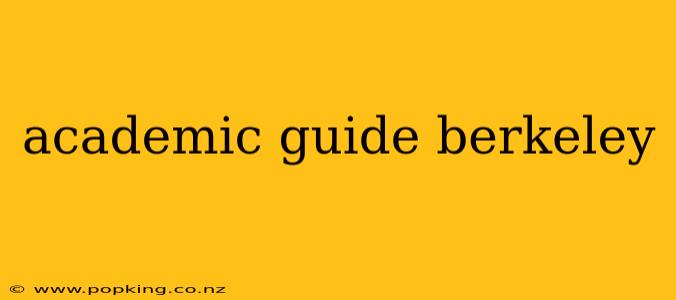 academic guide berkeley