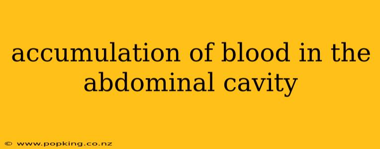 accumulation of blood in the abdominal cavity