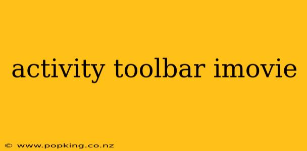 activity toolbar imovie
