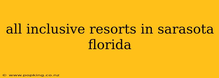 all inclusive resorts in sarasota florida