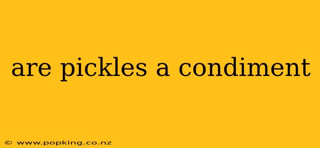 are pickles a condiment