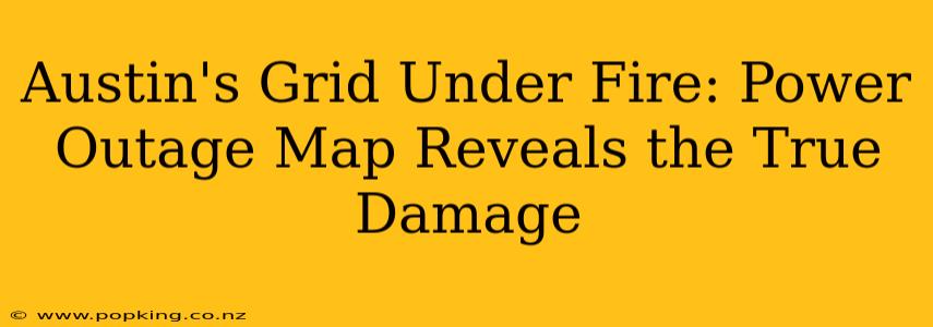 Austin's Grid Under Fire: Power Outage Map Reveals the True Damage