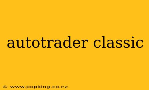 autotrader classic