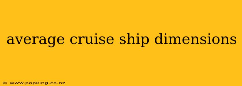 average cruise ship dimensions