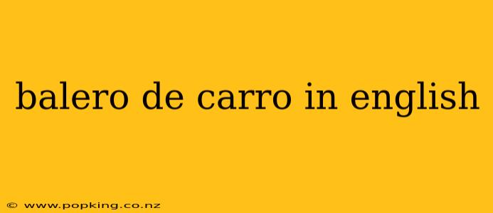 balero de carro in english
