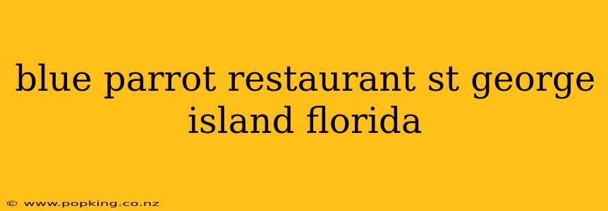 blue parrot restaurant st george island florida