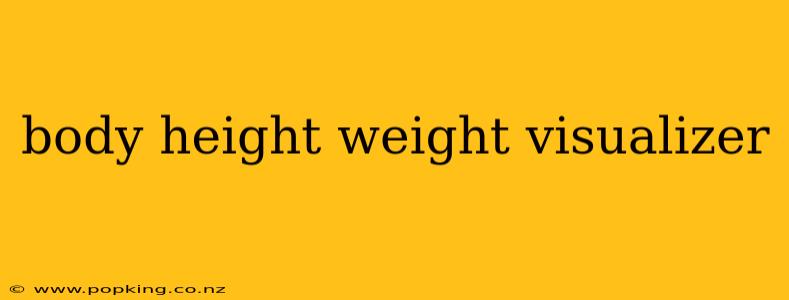 body height weight visualizer