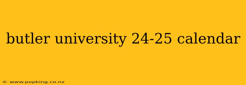 butler university 24-25 calendar