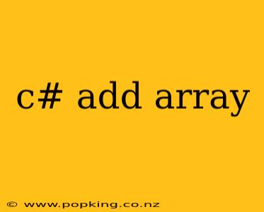 c# add array