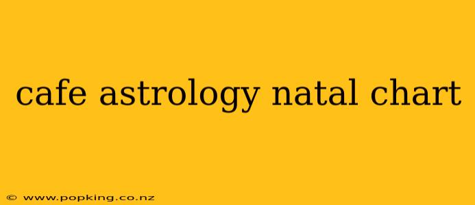cafe astrology natal chart