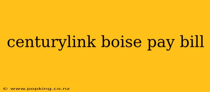 centurylink boise pay bill