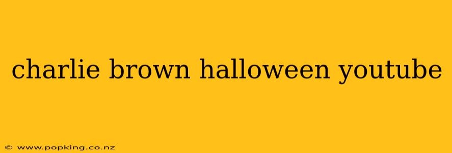 charlie brown halloween youtube