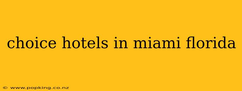 choice hotels in miami florida