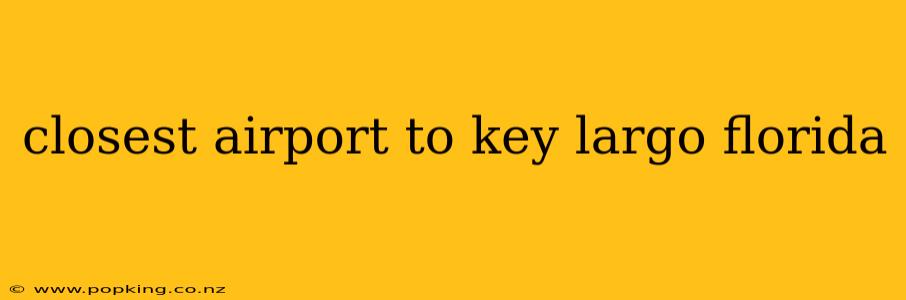 closest airport to key largo florida