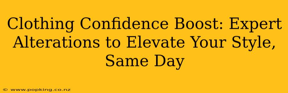 Clothing Confidence Boost: Expert Alterations to Elevate Your Style, Same Day