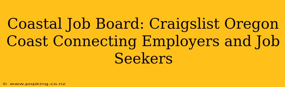 Coastal Job Board: Craigslist Oregon Coast Connecting Employers and Job Seekers