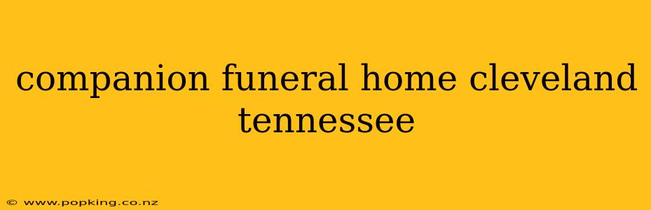 companion funeral home cleveland tennessee