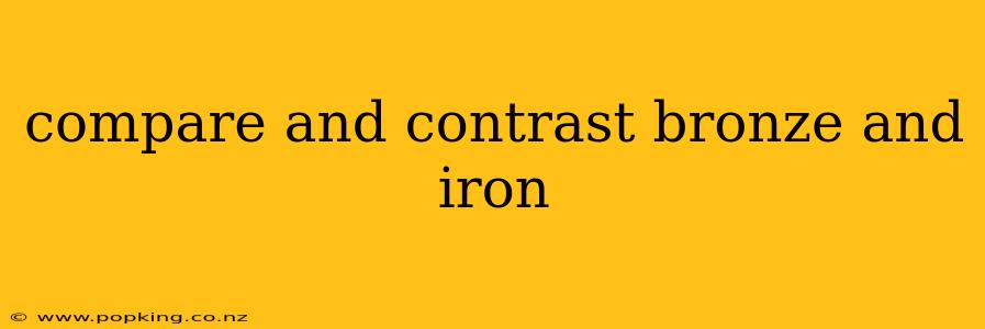 compare and contrast bronze and iron