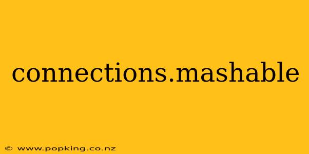 connections.mashable