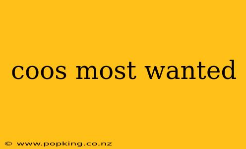 coos most wanted