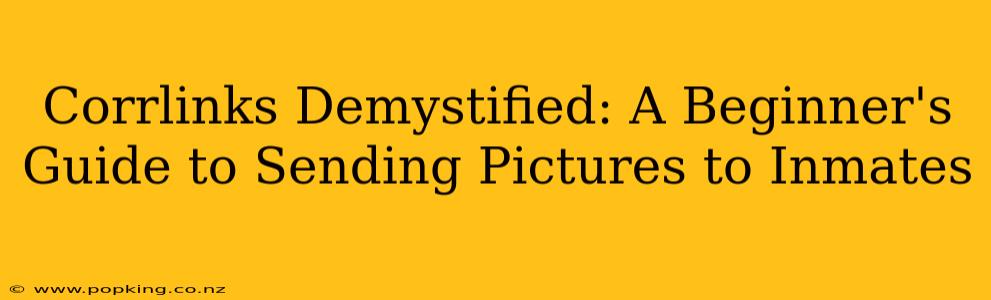 Corrlinks Demystified: A Beginner's Guide to Sending Pictures to Inmates