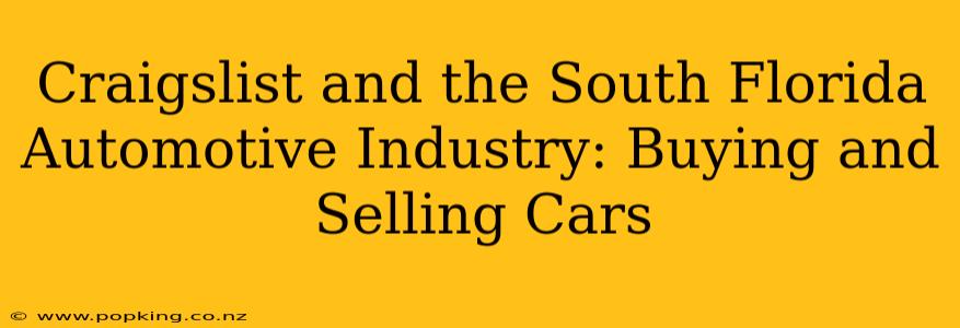 Craigslist and the South Florida Automotive Industry: Buying and Selling Cars