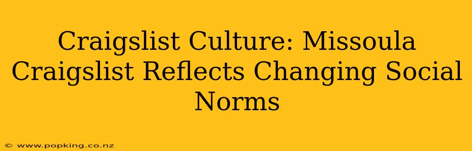 Craigslist Culture: Missoula Craigslist Reflects Changing Social Norms