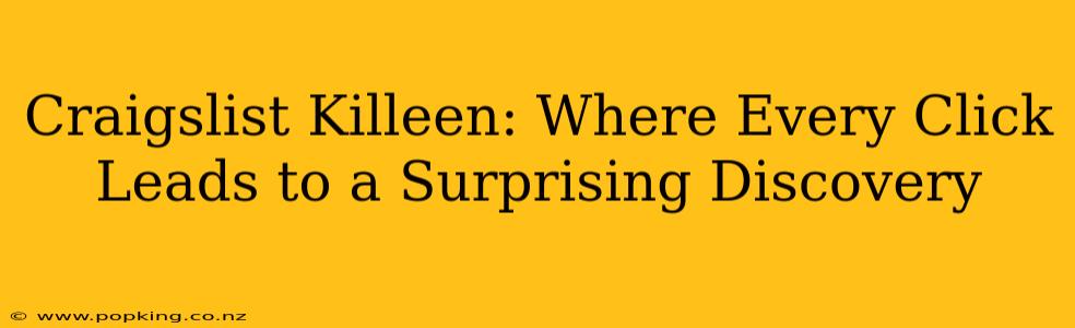Craigslist Killeen: Where Every Click Leads to a Surprising Discovery