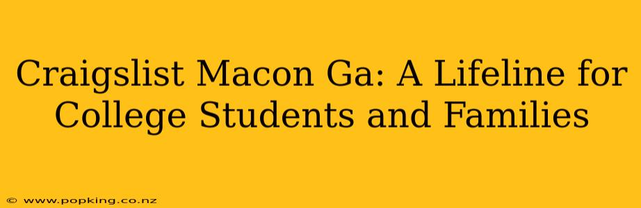 Craigslist Macon Ga: A Lifeline for College Students and Families