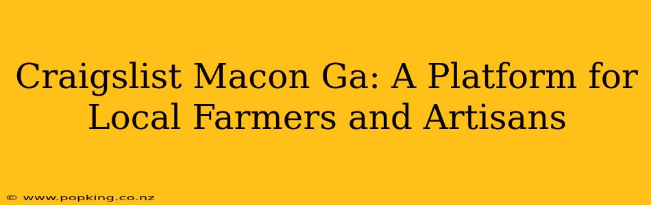Craigslist Macon Ga: A Platform for Local Farmers and Artisans