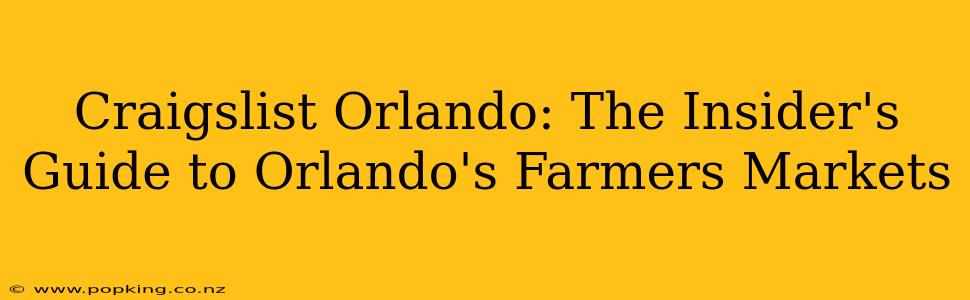 Craigslist Orlando: The Insider's Guide to Orlando's Farmers Markets