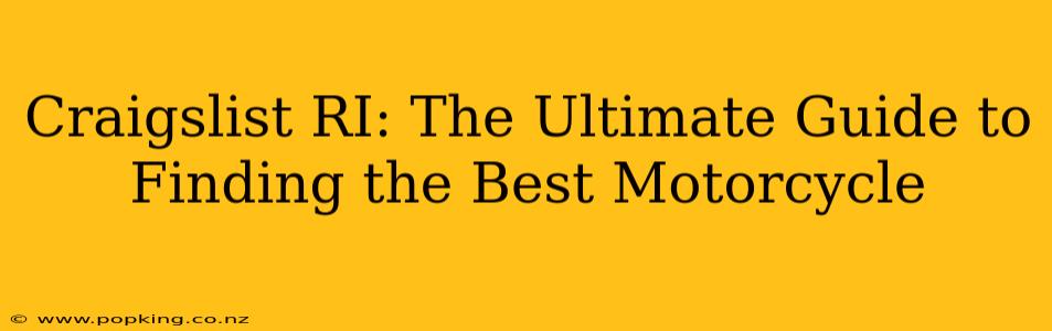 Craigslist RI: The Ultimate Guide to Finding the Best Motorcycle