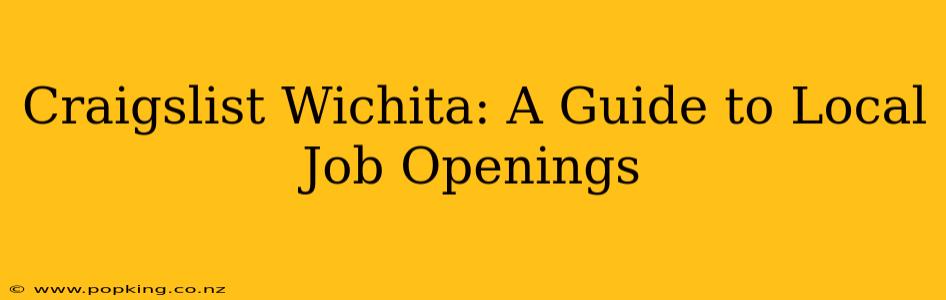 Craigslist Wichita: A Guide to Local Job Openings