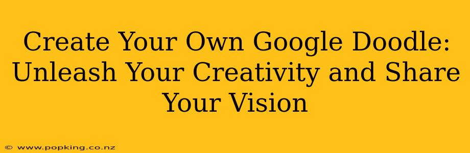 Create Your Own Google Doodle: Unleash Your Creativity and Share Your Vision