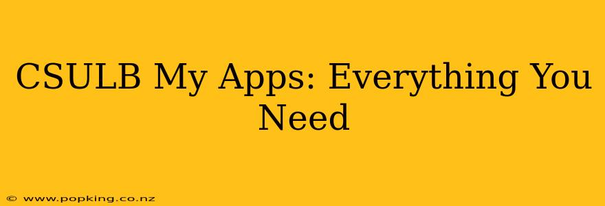 CSULB My Apps: Everything You Need