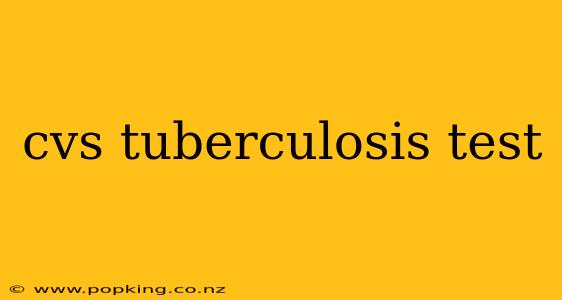 cvs tuberculosis test