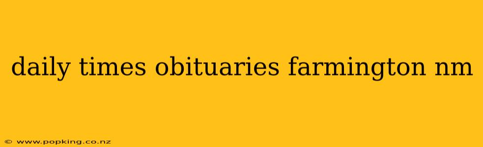 daily times obituaries farmington nm