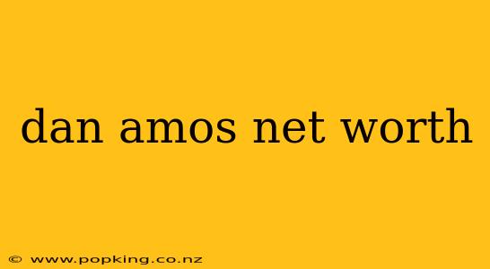 dan amos net worth
