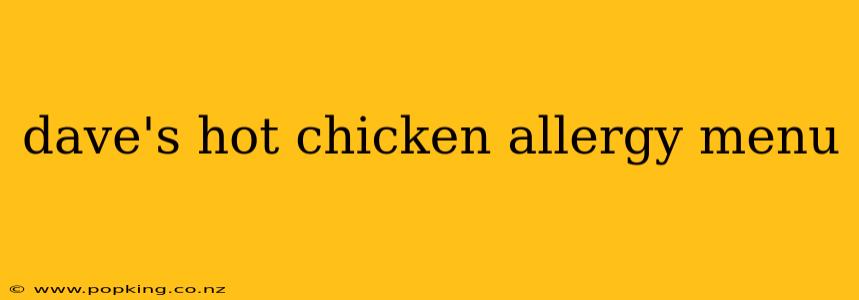 dave's hot chicken allergy menu