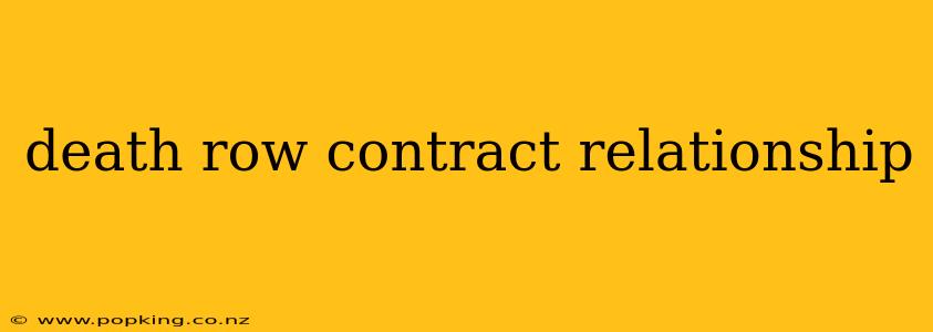 death row contract relationship