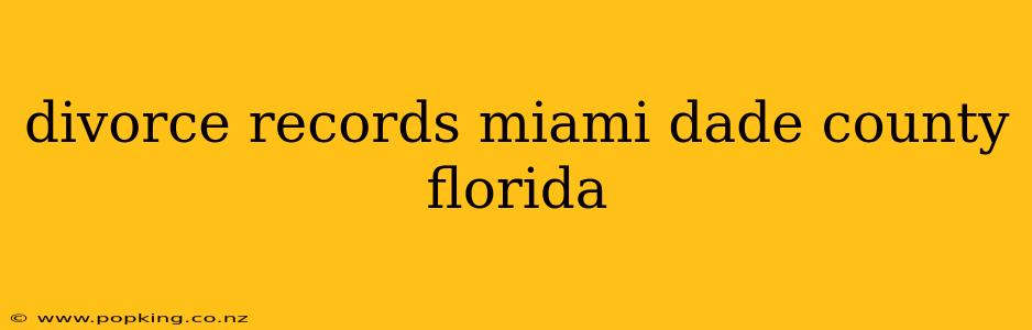 divorce records miami dade county florida