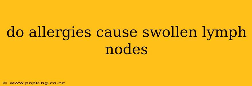 do allergies cause swollen lymph nodes
